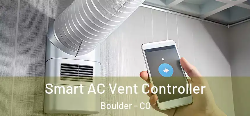 Smart AC Vent Controller Boulder - CO